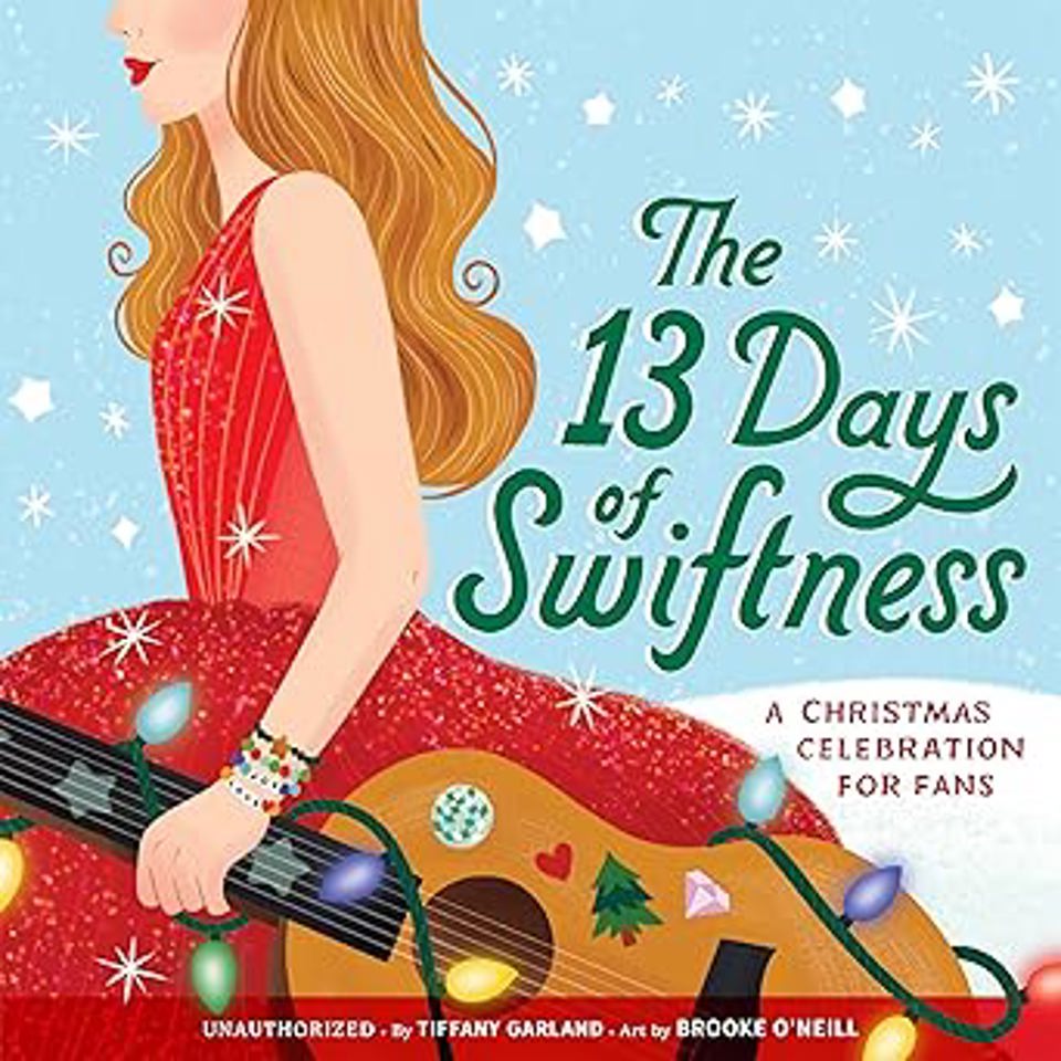 13 Days of Swiftness: A Christmas Celebration for Fans by Tiffany Garland - glitter hardcover picture book for Taylor Swift fans, ages 5-8