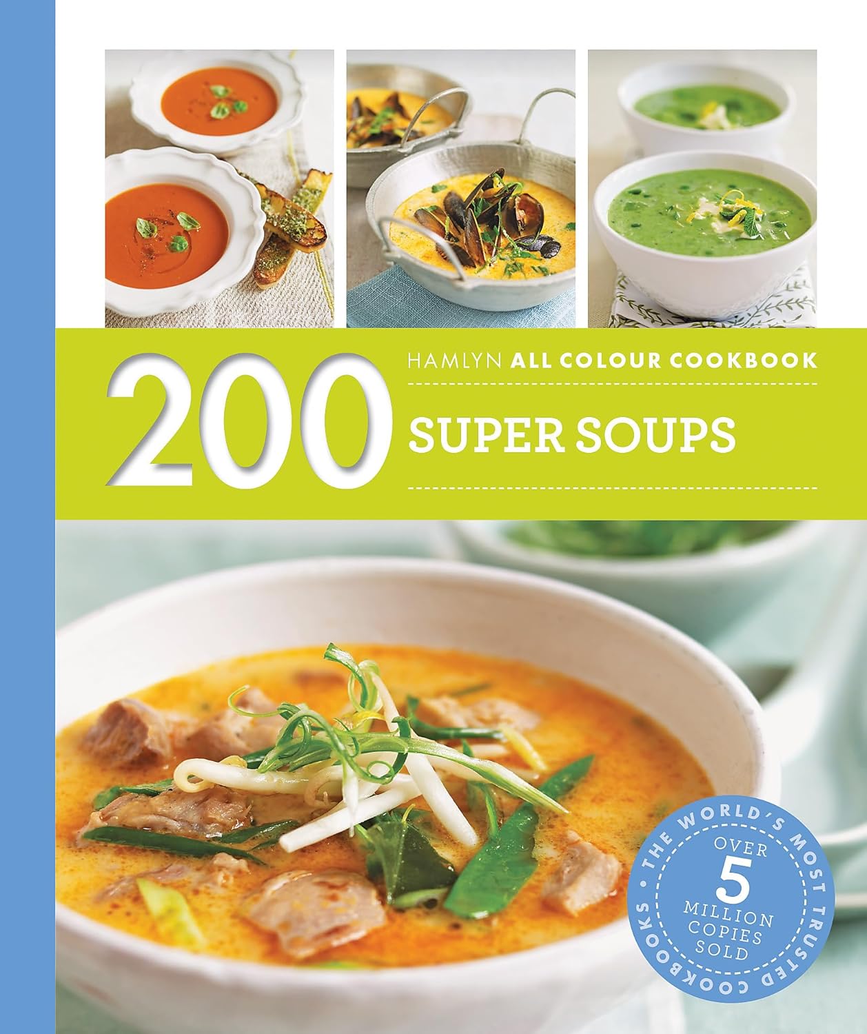 200 Super Soups: Hamlyn All Colour Cookbook by Sara Lewis - paperback cookbook cover with 200 photographed soup recipes