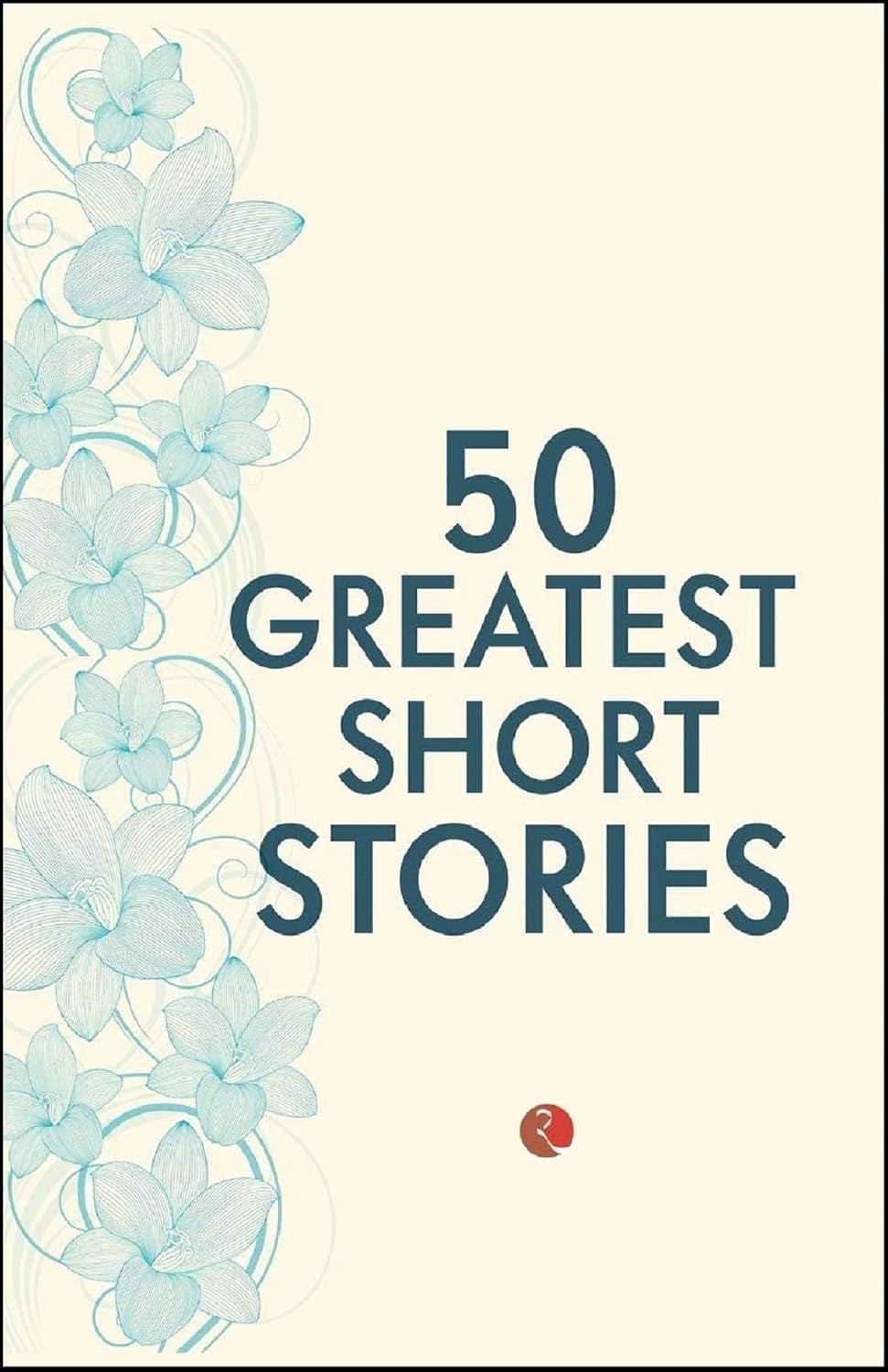 50 Greatest Short Stories by Terry O'Brien - paperback anthology front cover