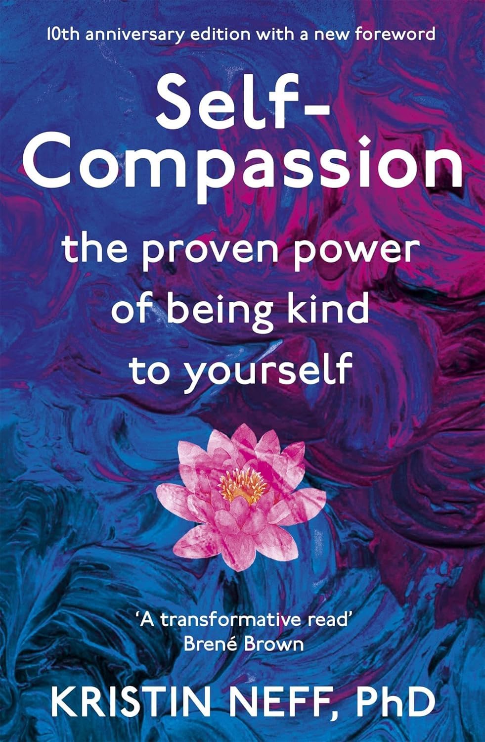 Self Compassion: The Proven Power of Being Kind to Yourself by Kristin Neff - Lets Buy Books
