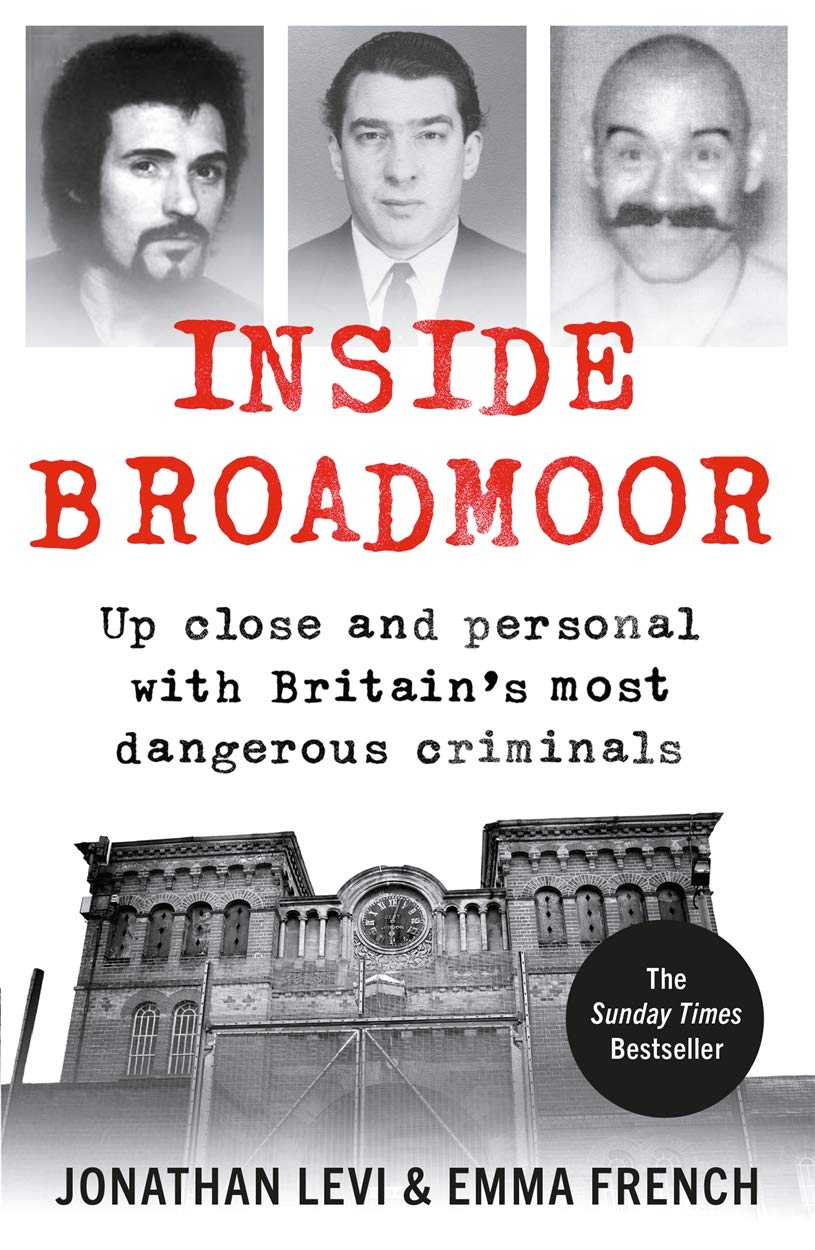 Inside Broadmoor: The Sunday Times Bestseller Paperback by Jonathan Levi - Lets Buy Books