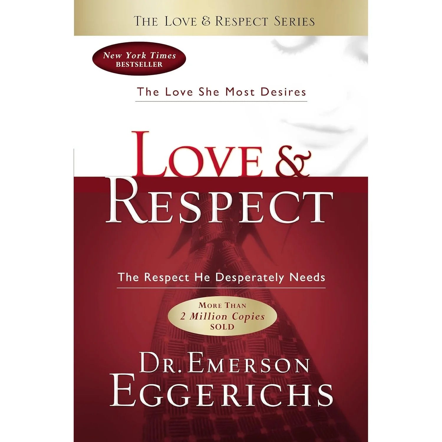 Love & Respect: The Love She Most Desires by Emerson Eggerichs - Lets Buy Books