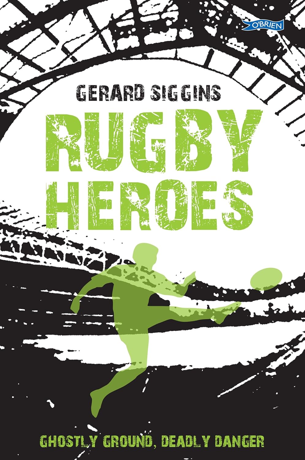 Rugby Heroes: Ghostly Ground, Deadly Danger by Gerard Siggins-Fiction-Paperback - Lets Buy Books