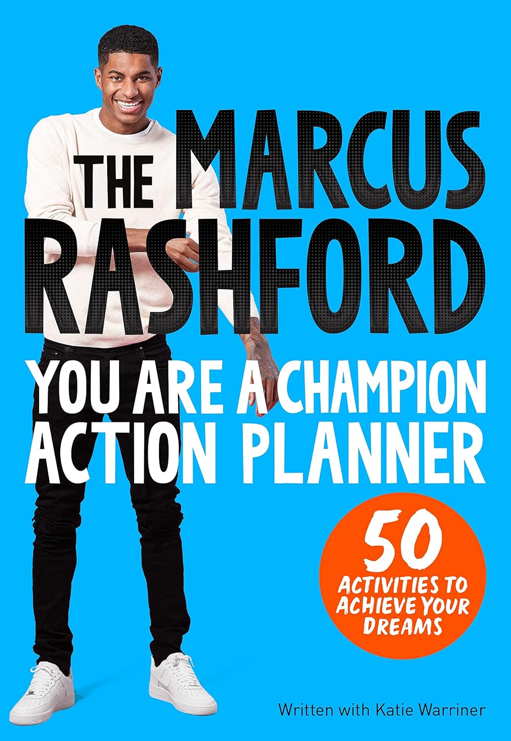 The Marcus Rashford You Are a Champion Action Planner by Marcus Rashford , Katie Warriner - Lets Buy Books
