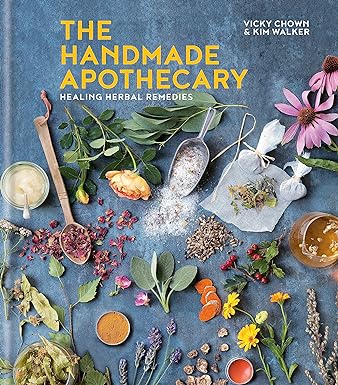 The Handmade Apothecary: Healing herbal remedies by Kim Walker & Vicky Chown - Lets Buy Books