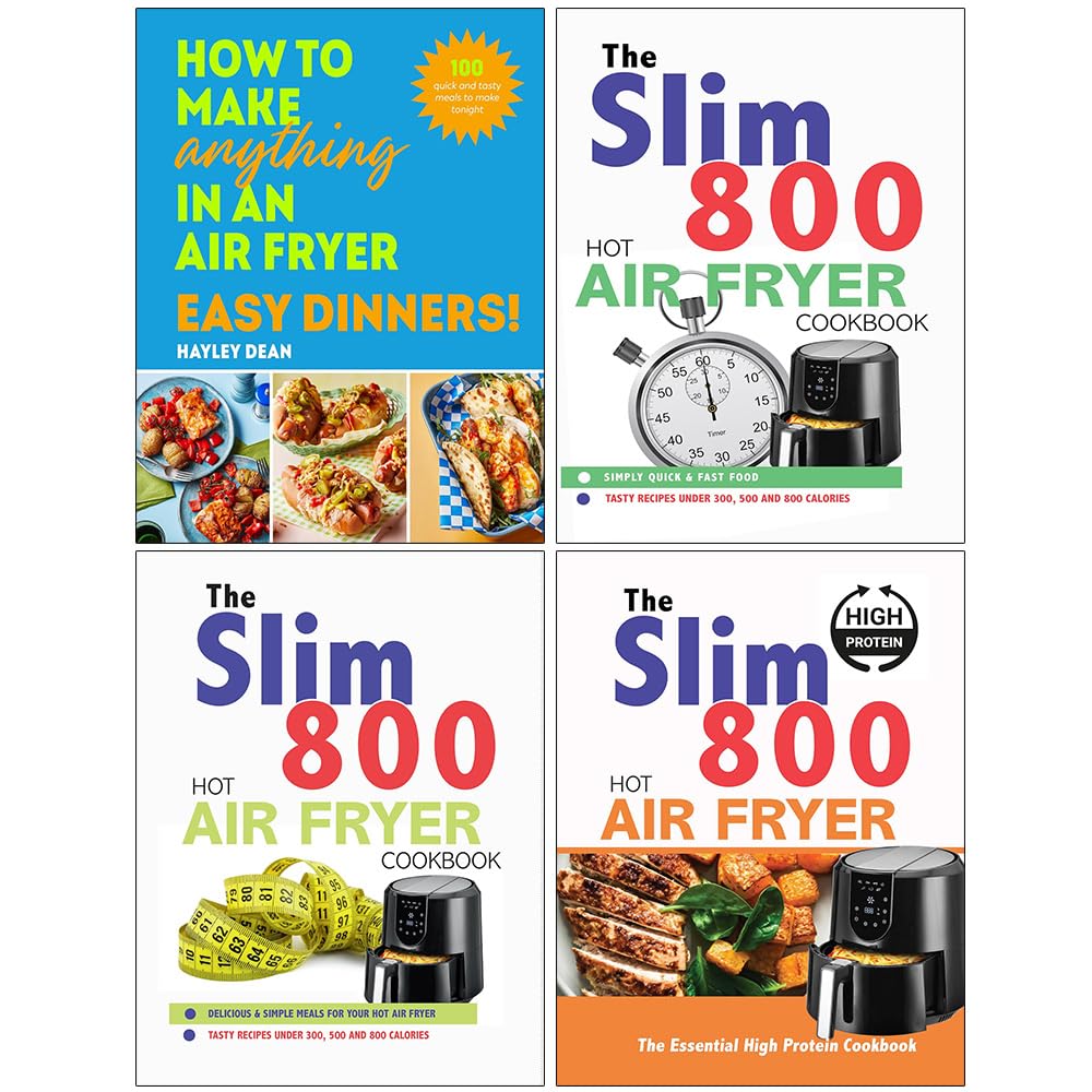 How to Make Anything in an Air Fryer Easy Dinners, The Slim 800 Hot Air Fryer Simply Quick & Fast Food, Hot Air Fryer Recipe Cookbook & The Essential High Protein Cookbook 4 Books Collection Set - Lets Buy Books
