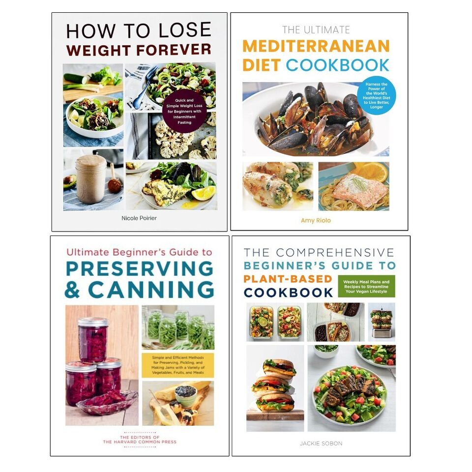 Ultimate Mediterranean Diet, Comprehensive Beginner's Guide to Plant-Based, Ultimate Beginner's Guide to Preserving, How to Lose Weight 4 Books Set - Lets Buy Books