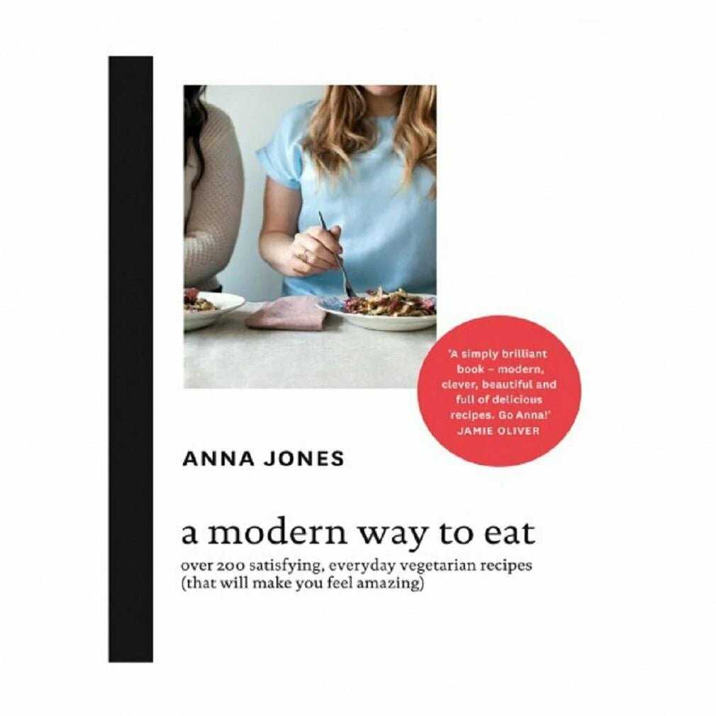 A Modern Way to Eat by Anna Jones - vegetarian cookbook, hardback front cover