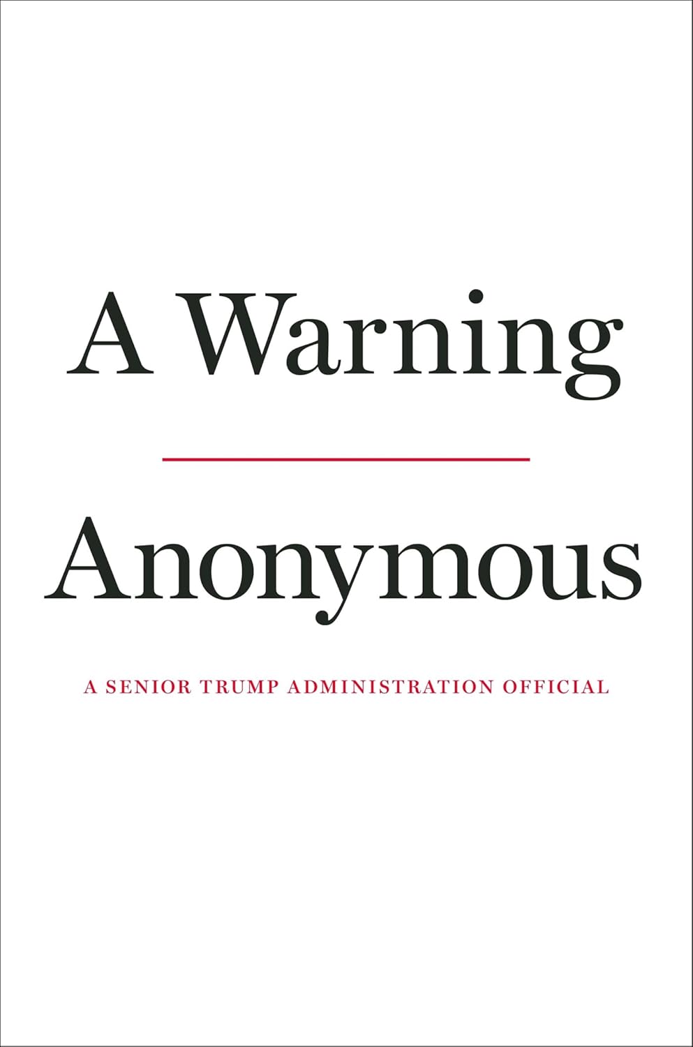 A Warning by Anonymous - Trump White House political biography, brand new UK hardback front cover