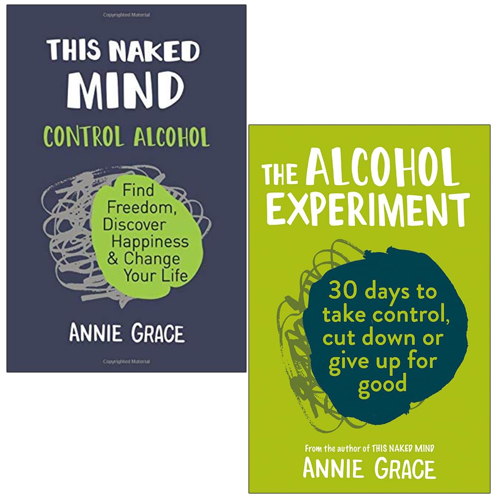 This Naked Mind and The Alcohol Experiment by Annie Grace, 2 Books Collection Set, New Paperback Edition