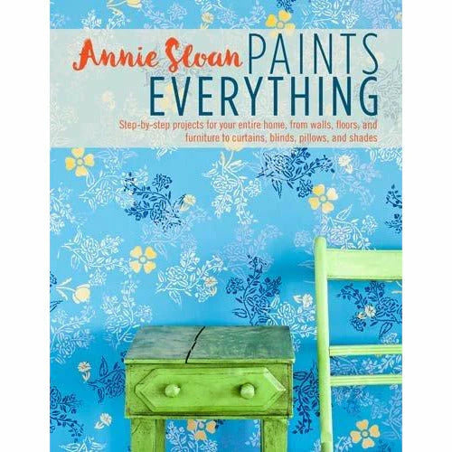 Annie Sloan Paints Everything by Annie Sloan - paperback DIY paint projects book cover