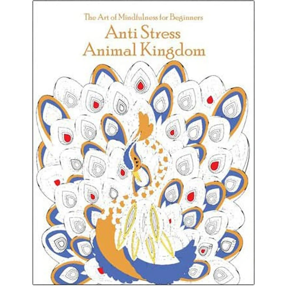 The Art of Mindfulness for Beginners: Anti Stress Animal Kingdom adult colouring book - paperback edition