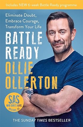 Battle Ready: Eliminate Doubt, Embrace Courage, Transform Your Life by Ollie Ollerton - Paperback Self-Help Book Cover