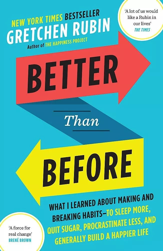 Better Than Before by Gretchen Rubin - paperback self-help book about making and breaking habits