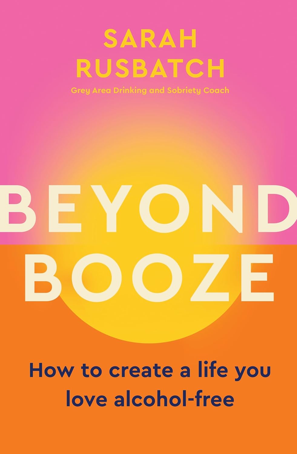 Beyond Booze by Sarah Rusbatch - paperback self-help guide to grey area drinking and alcohol-free living