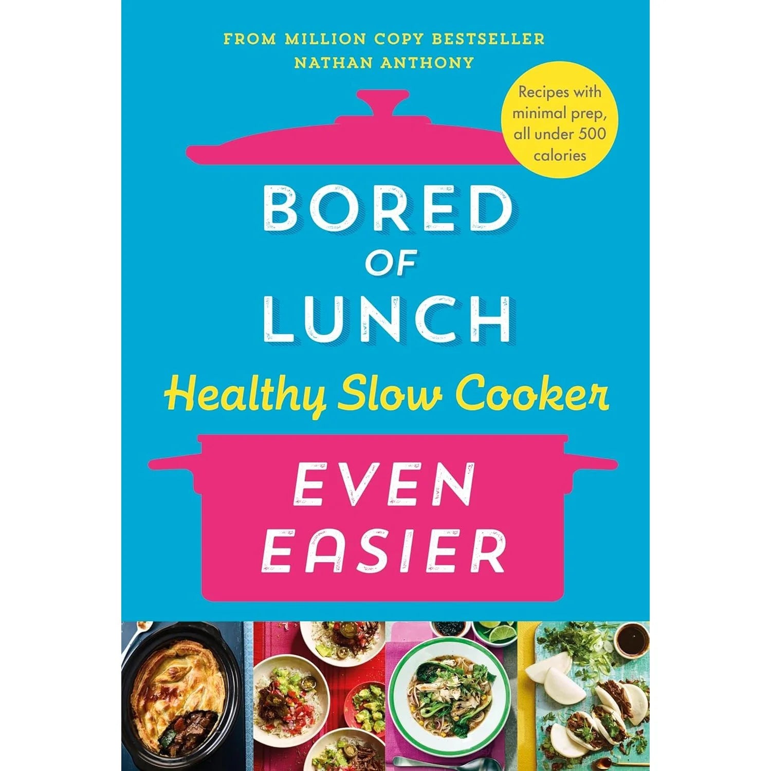 Bored of Lunch Healthy Slow Cooker: Even Easier by Nathan Anthony - Hardback cookbook front cover