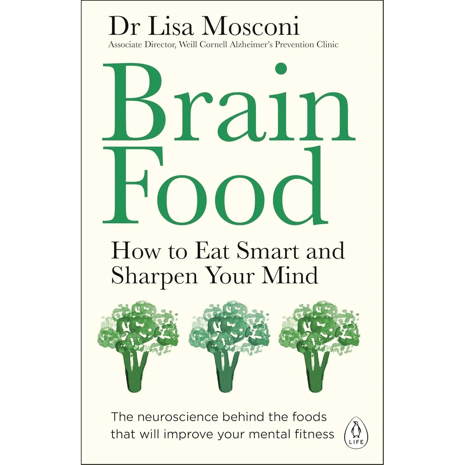 Brain Food by Dr Lisa Mosconi - How to Eat Smart and Sharpen Your Mind - Paperback edition cover