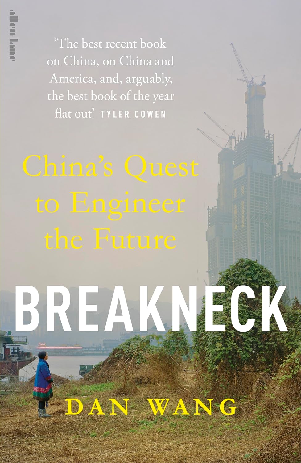 Breakneck: China's Quest to Engineer the Future by Dan Wang - Non Fiction Hardback front cover