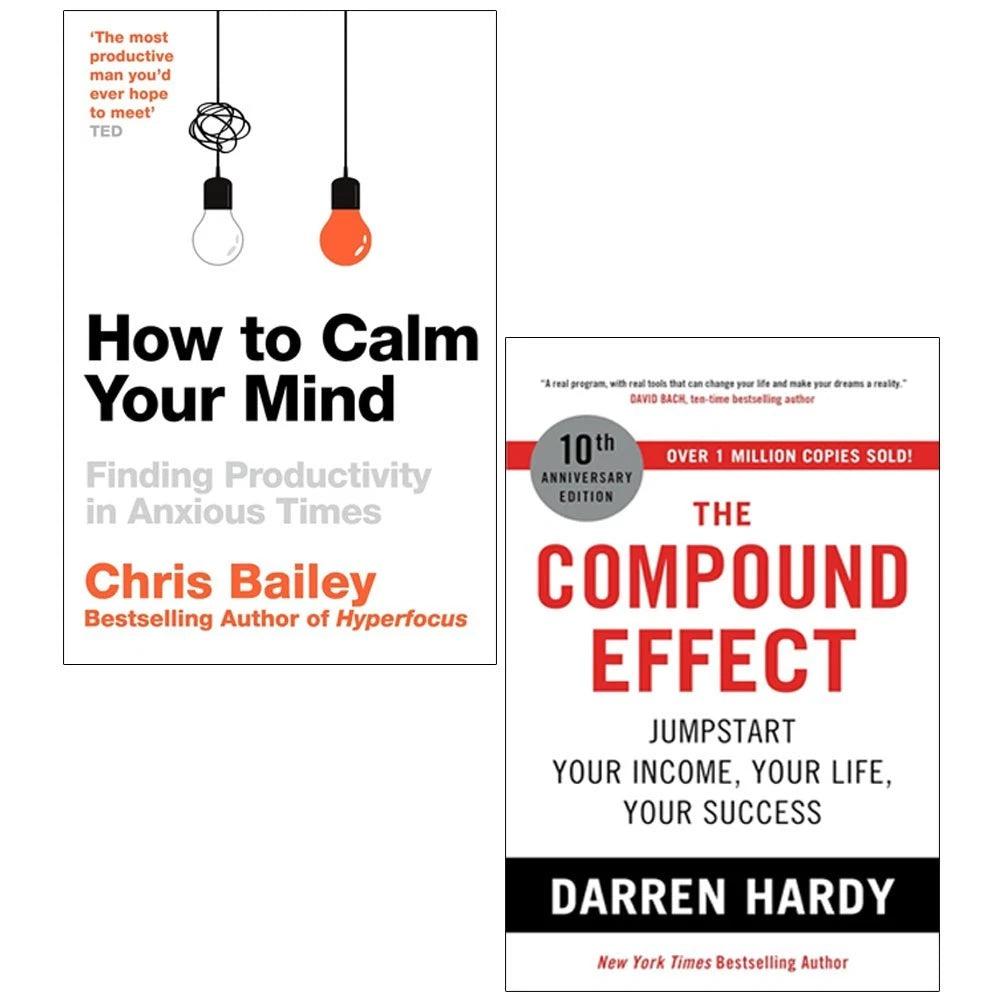The Compound Effect by Darren Hardy and How to Calm Your Mind by Chris Bailey 2 book paperback collection set cover