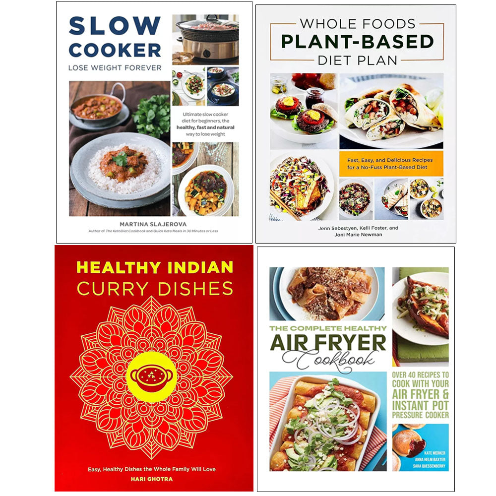 4 book paperback cookbook set - Slow Cooker Lose Weight Forever, Whole Foods Plant-Based, Healthy Indian Curry Dishes, The Complete Healthy Air Fryer Cookbook