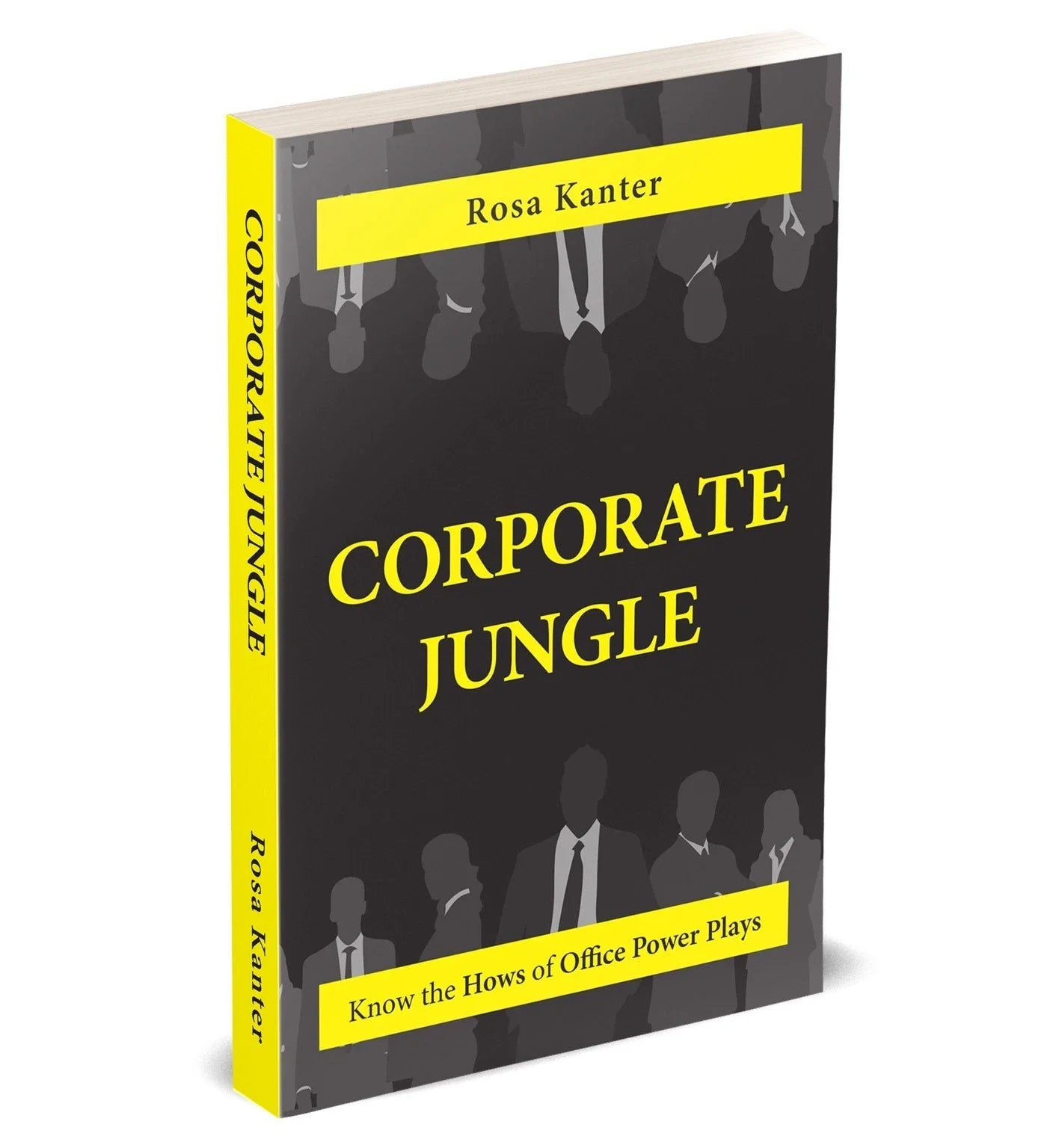 Corporate Jungle: Know the Hows of Office Power Plays by Rosa Kanter - Paperback front cover