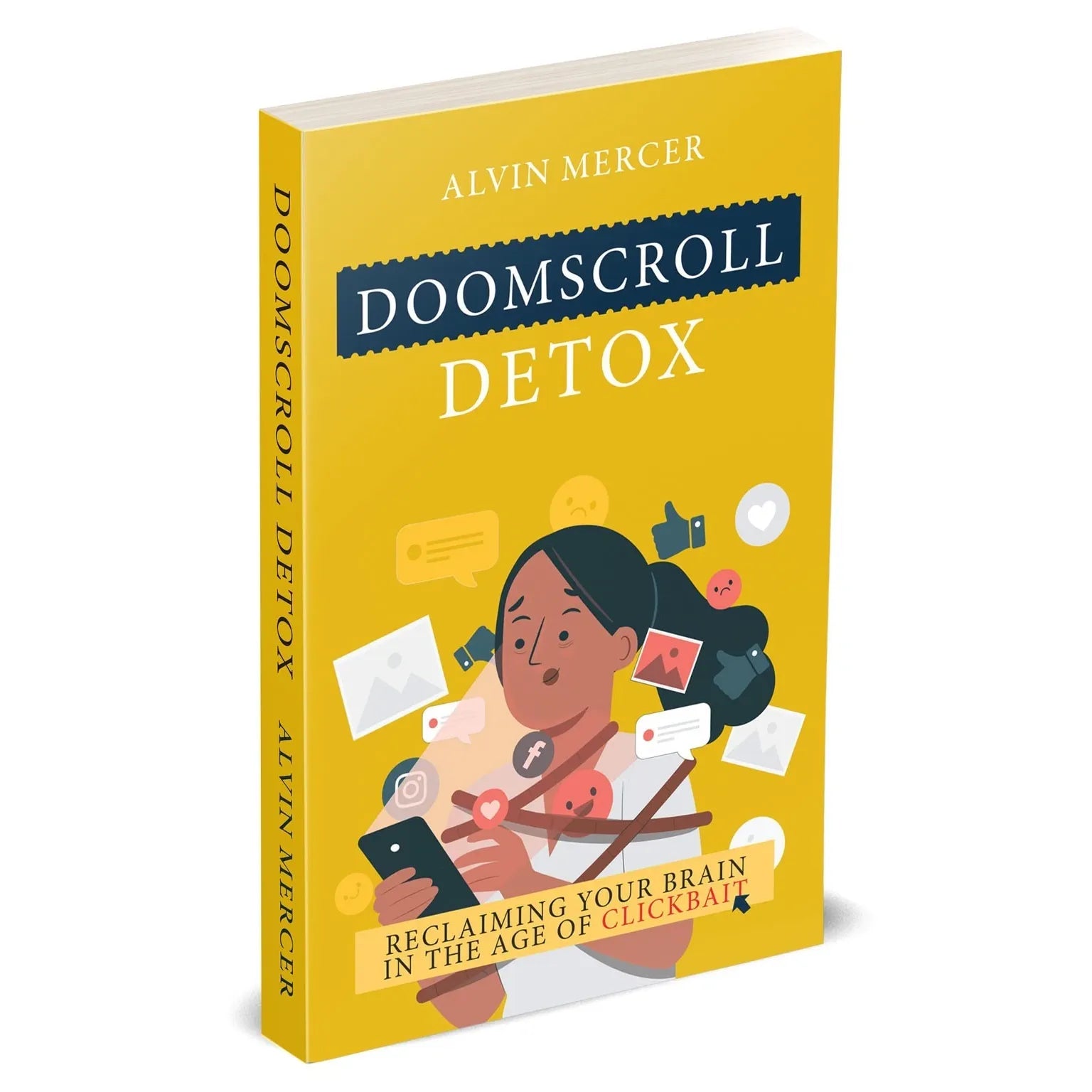 Doomscroll Detox: Reclaiming Your Brain in the Age of Clickbait by Alvin Mercer - brand new paperback front cover
