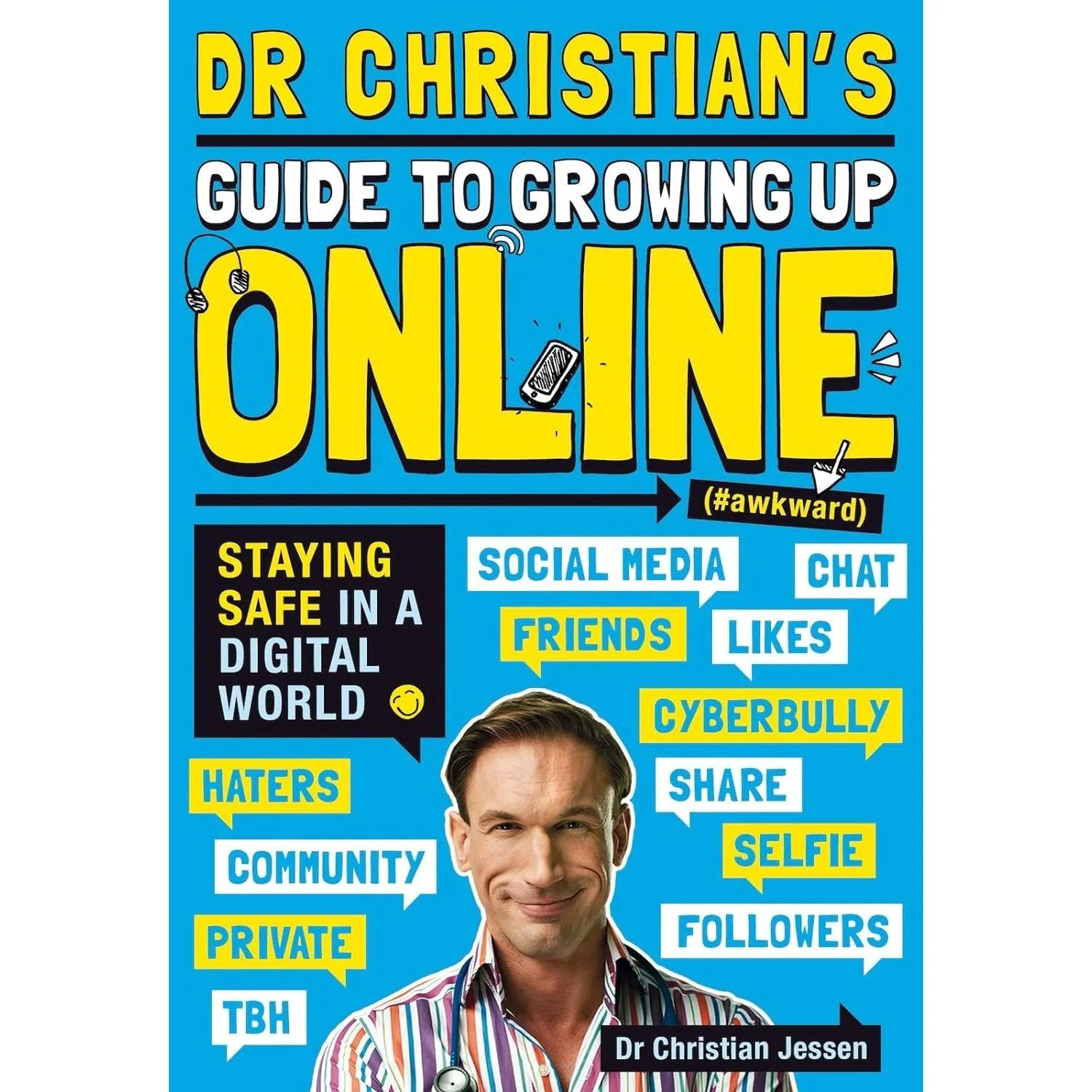Dr Christian's Guide to Growing Up Online (Hashtag: Awkward) by Dr Christian Jessen - Paperback - Young Adult non-fiction cover