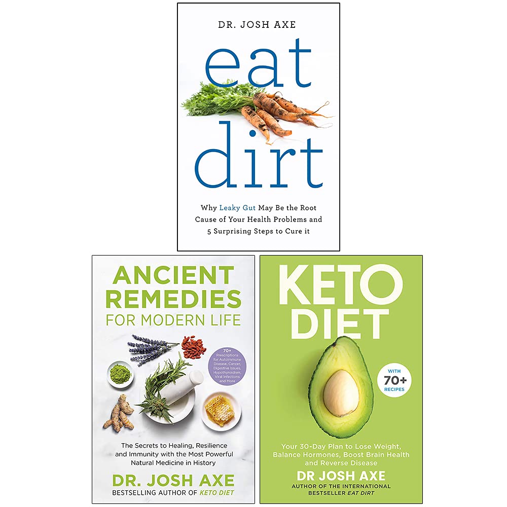 Dr Josh Axe 3 Books Collection Set - Eat Dirt, Keto Diet, Ancient Remedies for Modern Life - Paperback front cover