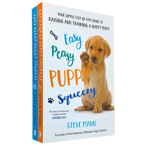 Easy Peasy Puppy Squeezy and Easy Peasy Doggy Squeezy by Steve Mann - 2 Book Paperback Dog Training Set