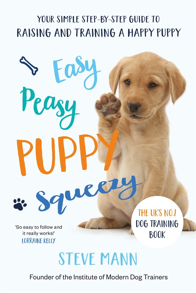 Easy Peasy Puppy Squeezy by Steve Mann - UK's No.1 Dog Training Book, paperback front cover