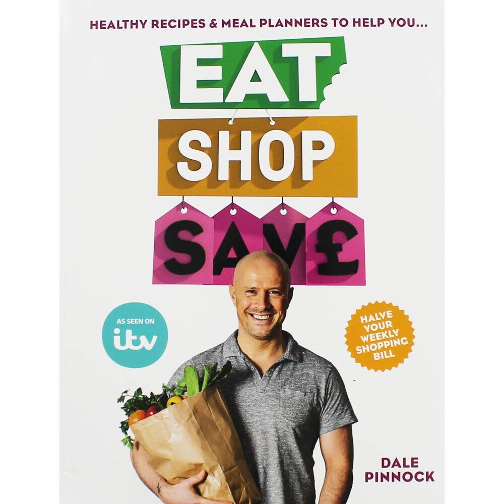 Eat Shop Save by Dale Pinnock - ITV tie-in cookbook, paperback edition, front cover