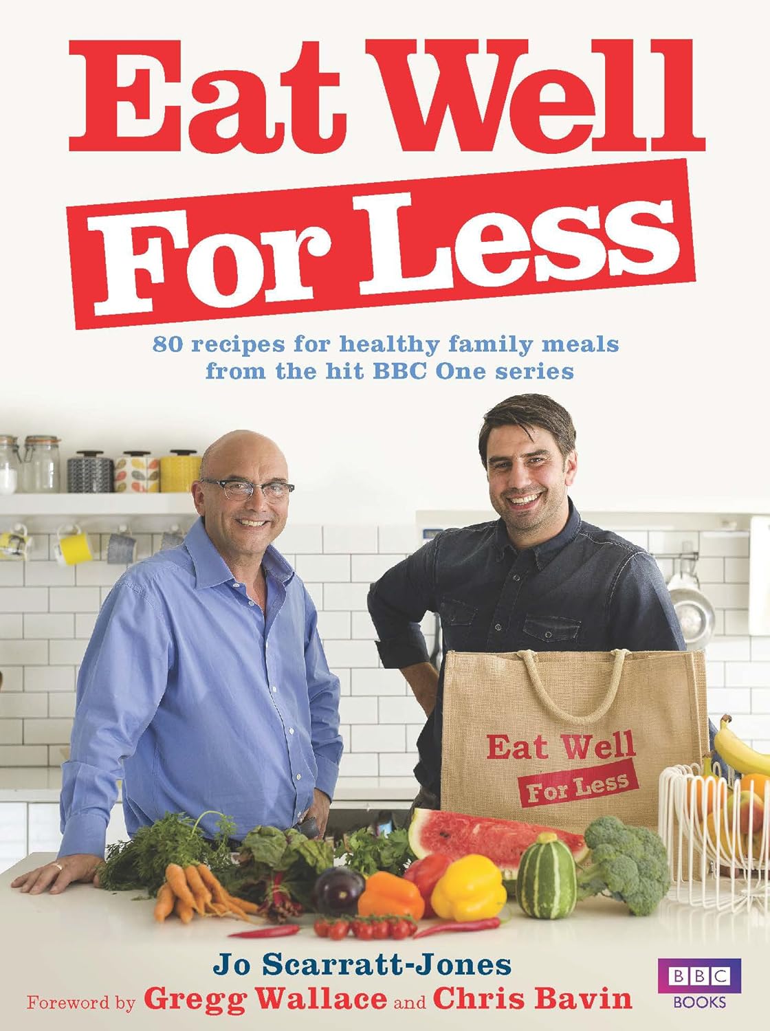 Eat Well for Less: 80 Recipes for Cost-Effective and Healthy Family Meals by Jo Scarratt-Jones - Paperback cookbook cover