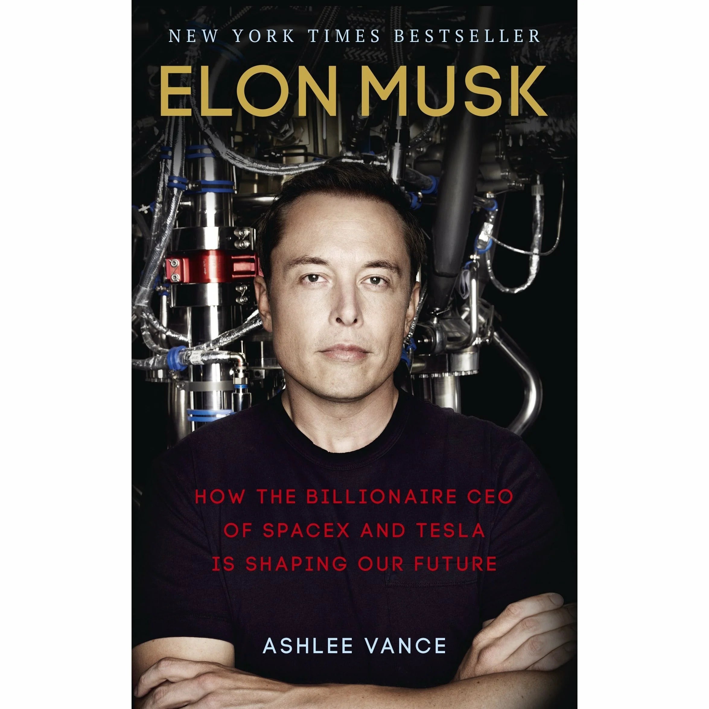 Elon Musk: How the Billionaire CEO of SpaceX and Tesla is Shaping our Future by Ashlee Vance - Paperback Biography
