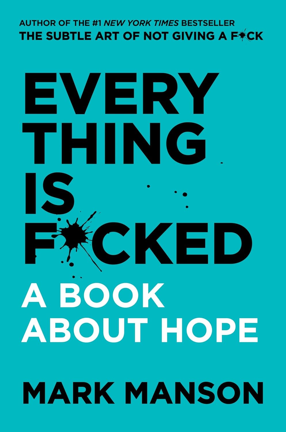 Everything Is F*cked: A Book About Hope by Mark Manson - brand new paperback cover, self-help and philosophy non-fiction