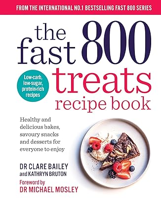 The Fast 800 Treats Recipe Book by Dr Clare Bailey and Kathryn Bruton - paperback cookbook front cover
