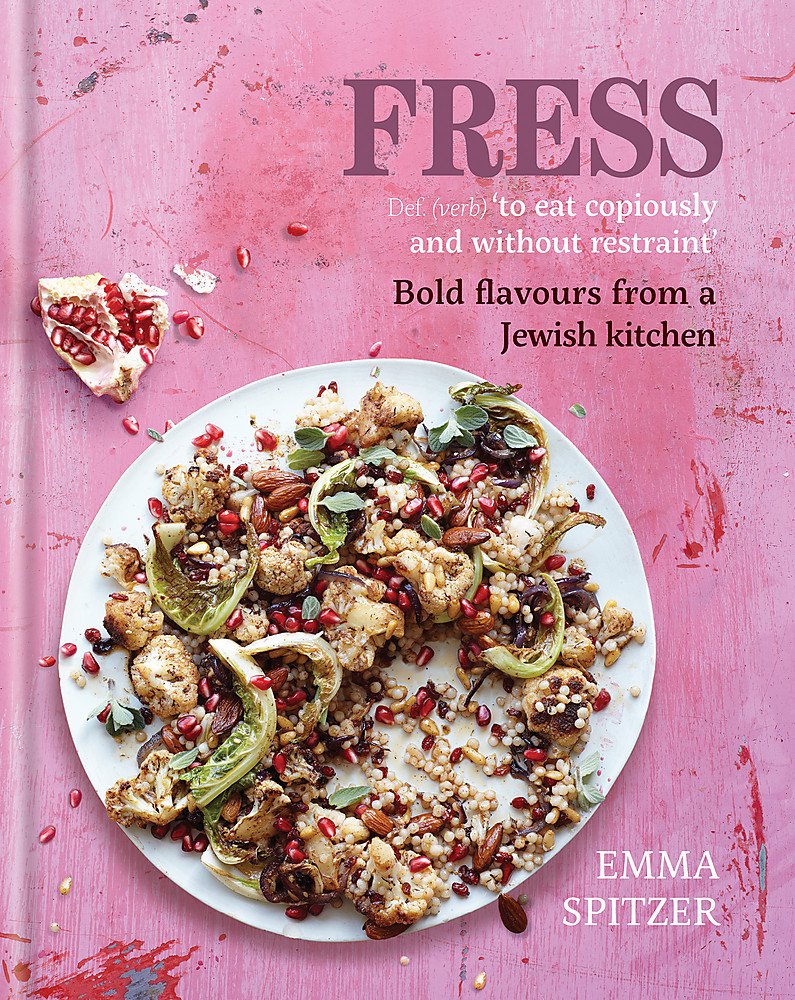 Fress: Bold, Fresh Flavours from a Jewish Kitchen by Emma Spitzer - Hardback cookbook front cover
