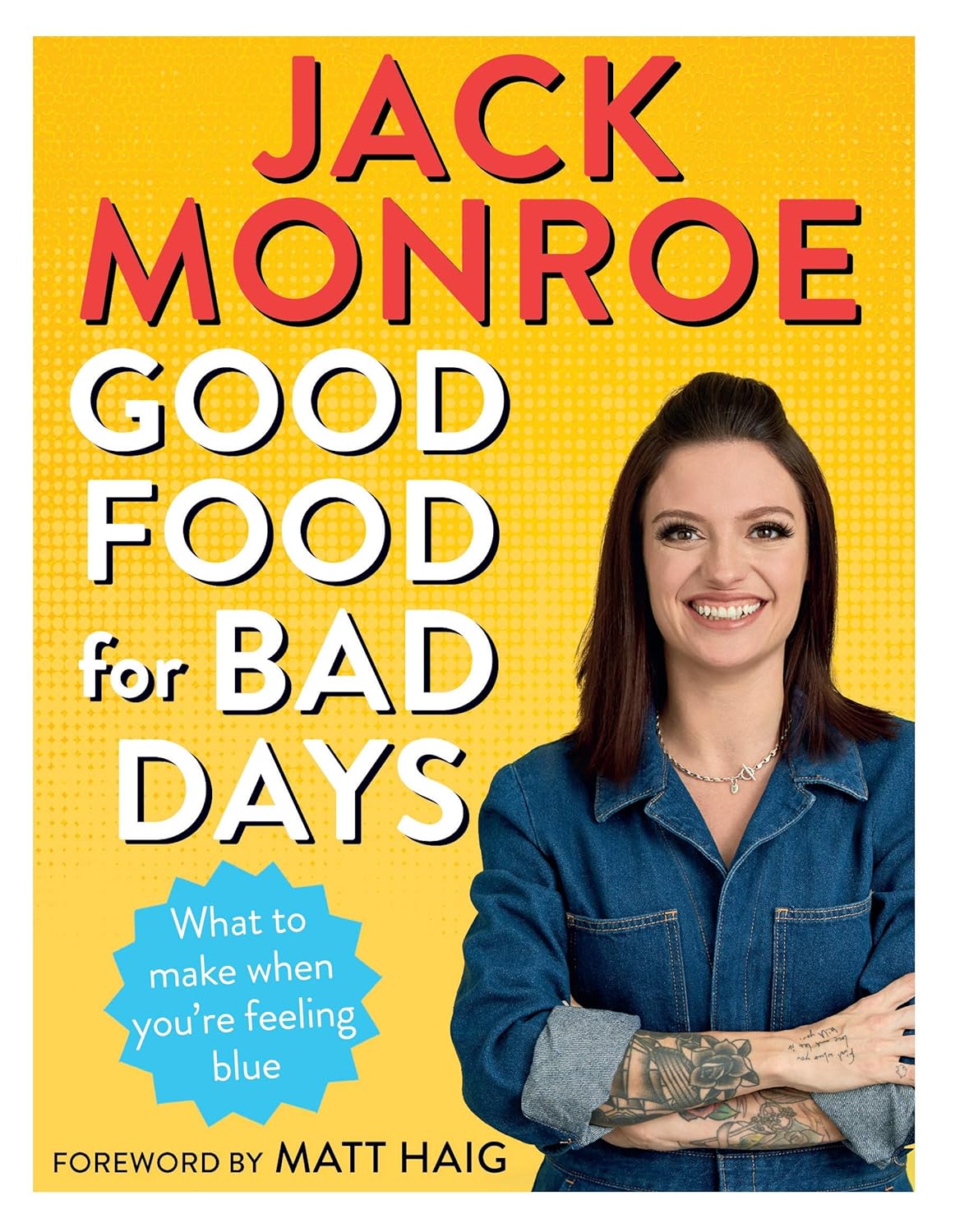 Good Food for Bad Days by Jack Monroe - paperback cookbook cover with 75 comforting depressipes recipes