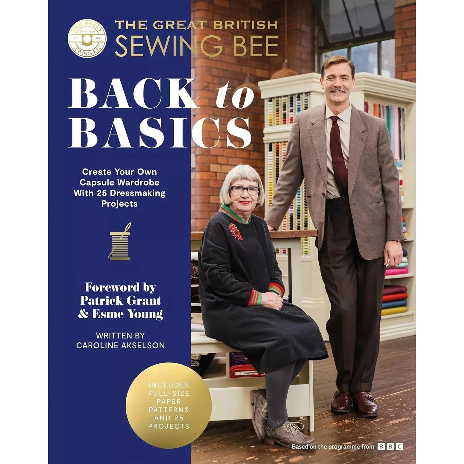 The Great British Sewing Bee: Back to Basics hardback book cover by Caroline Akselson, capsule wardrobe sewing guide