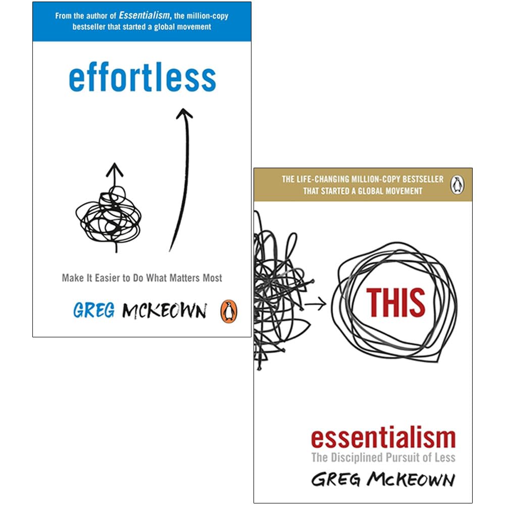 Greg McKeown 2 Book Set - Effortless and Essentialism paperback bestsellers, brand new UK edition