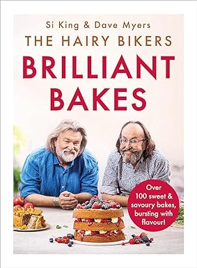 The Hairy Bikers' Brilliant Bakes hardback cookbook cover by Si King and Dave Myers featuring over 100 sweet and savoury baking recipes