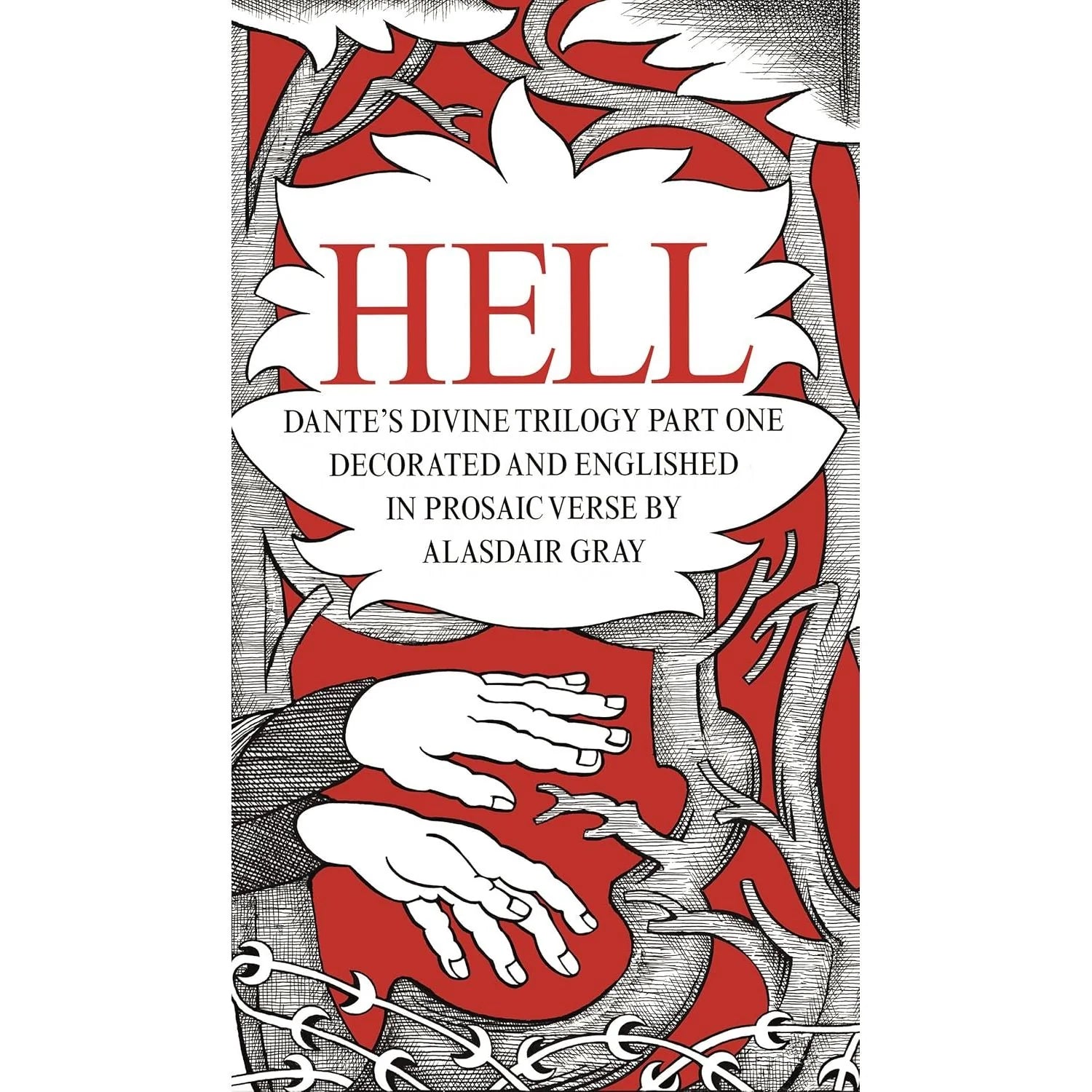 HELL: Dante's Divine Trilogy Part One by Alasdair Gray - decorated hardback edition of Dante's Inferno