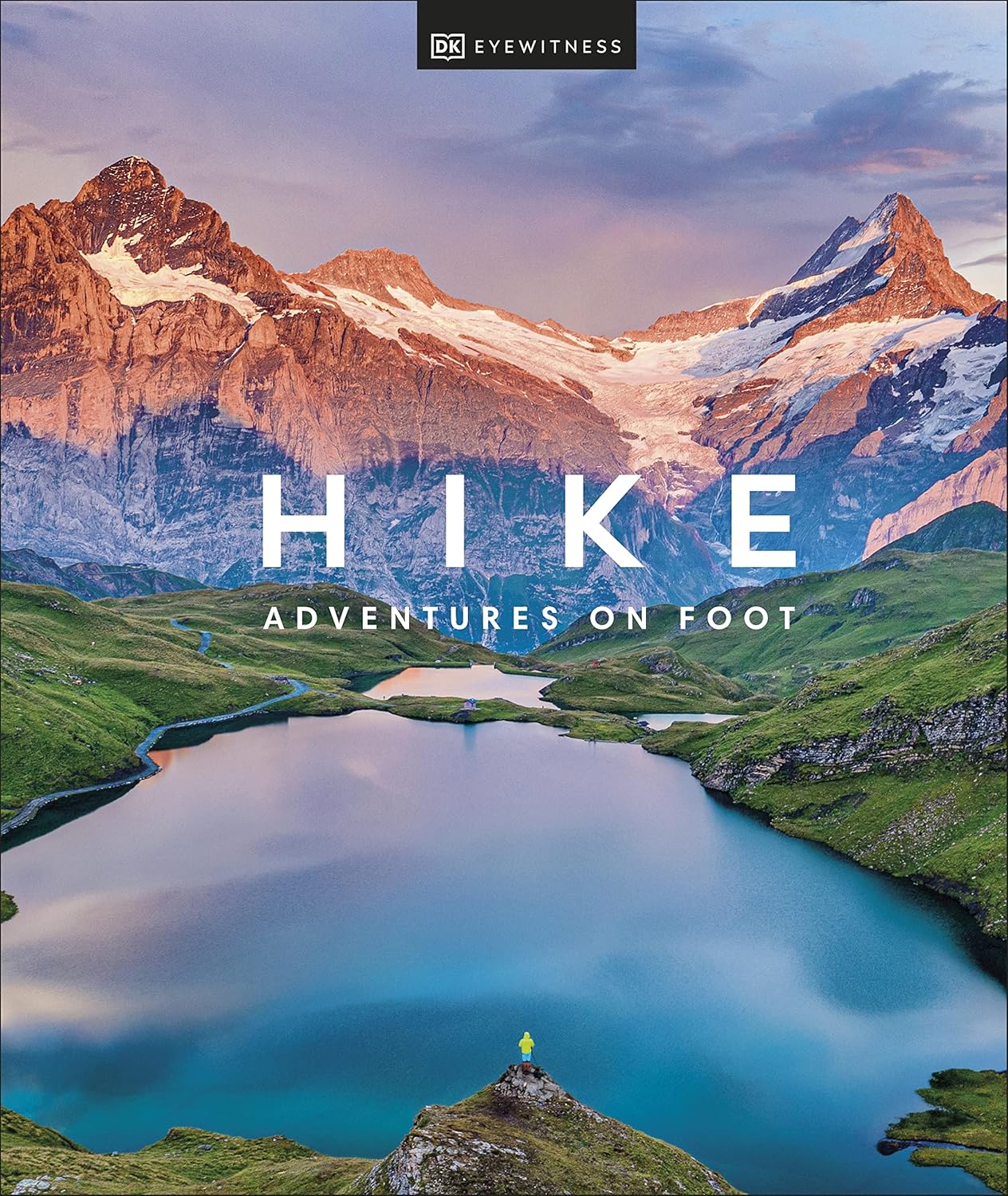 Hike: Adventures on Foot by DK Eyewitness - hardback travel book cover featuring 125 scenic hiking trails