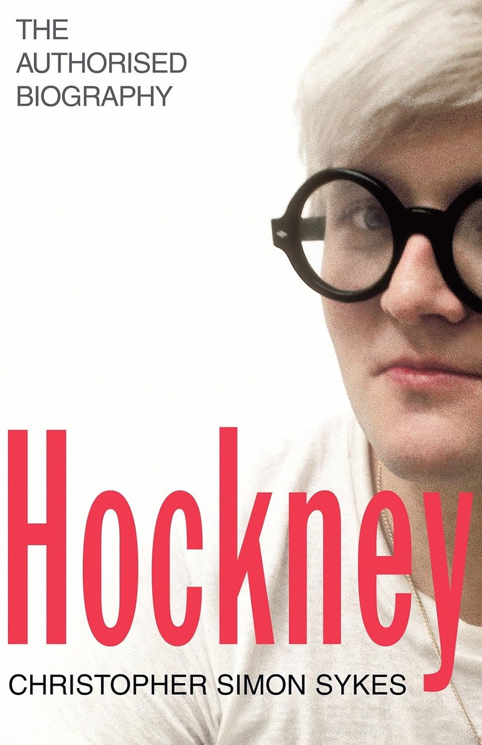 Hockney: The Biography Volume 1 by Christopher Simon Sykes - new hardback edition cover, authorised biography of David Hockney
