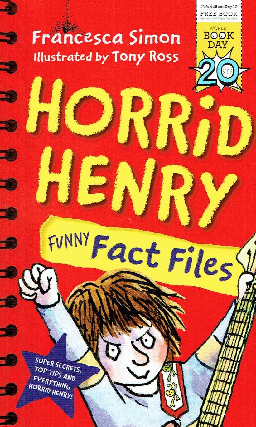 Horrid Henry Funny Fact Files by Francesca Simon - World Book Day 2017 paperback edition, ages 6-11
