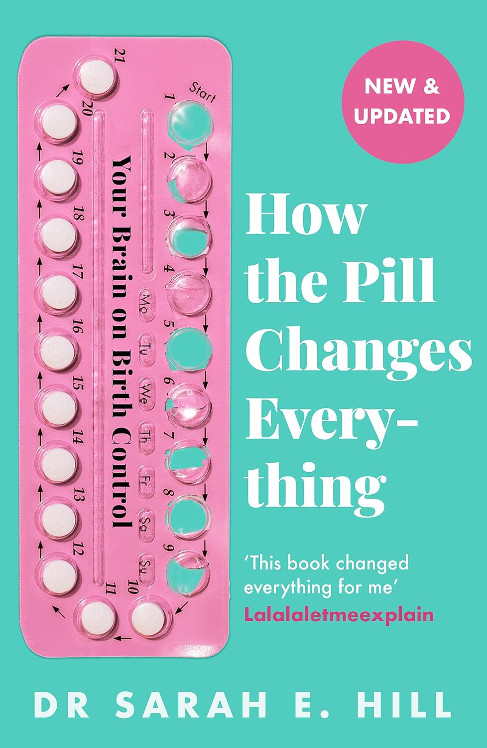 How the Pill Changes Everything: Your Brain on Birth Control by Sarah E Hill - Paperback nonfiction health book