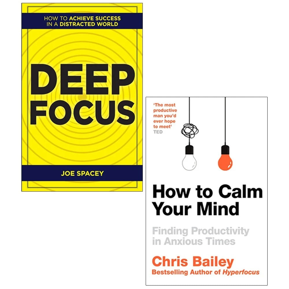 How to Calm Your Mind by Chris Bailey and Deep Focus by Joe Spacey - 2 Books Collection Set - Paperback
