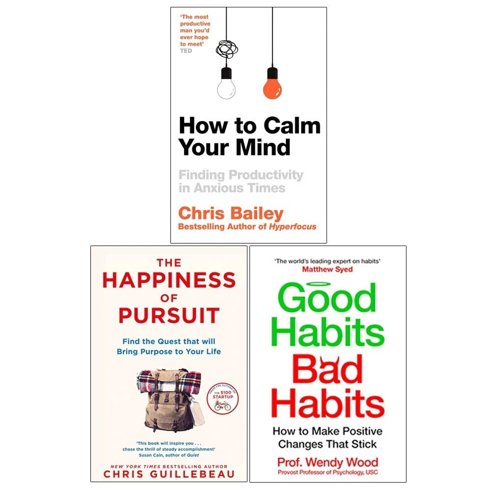 How to Calm Your Mind, Good Habits Bad Habits & The Happiness of Pursuit 3 book paperback self-help collection set