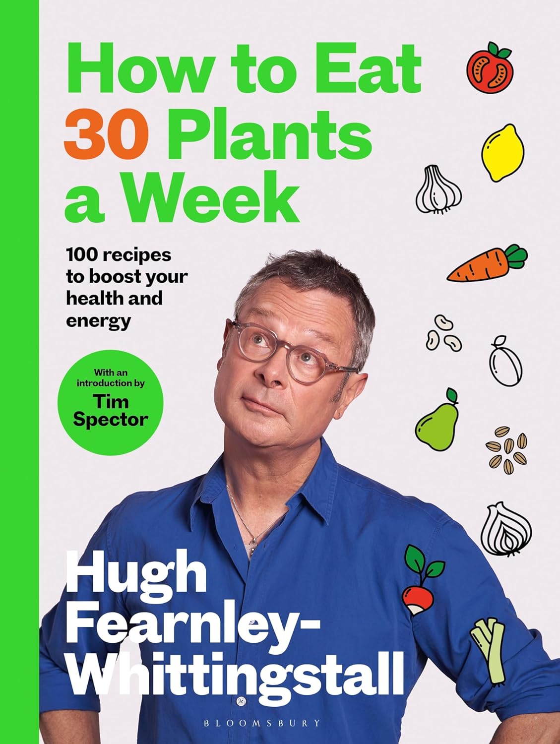How to Eat 30 Plants a Week by Hugh Fearnley-Whittingstall - 100 recipes hardback cookbook cover