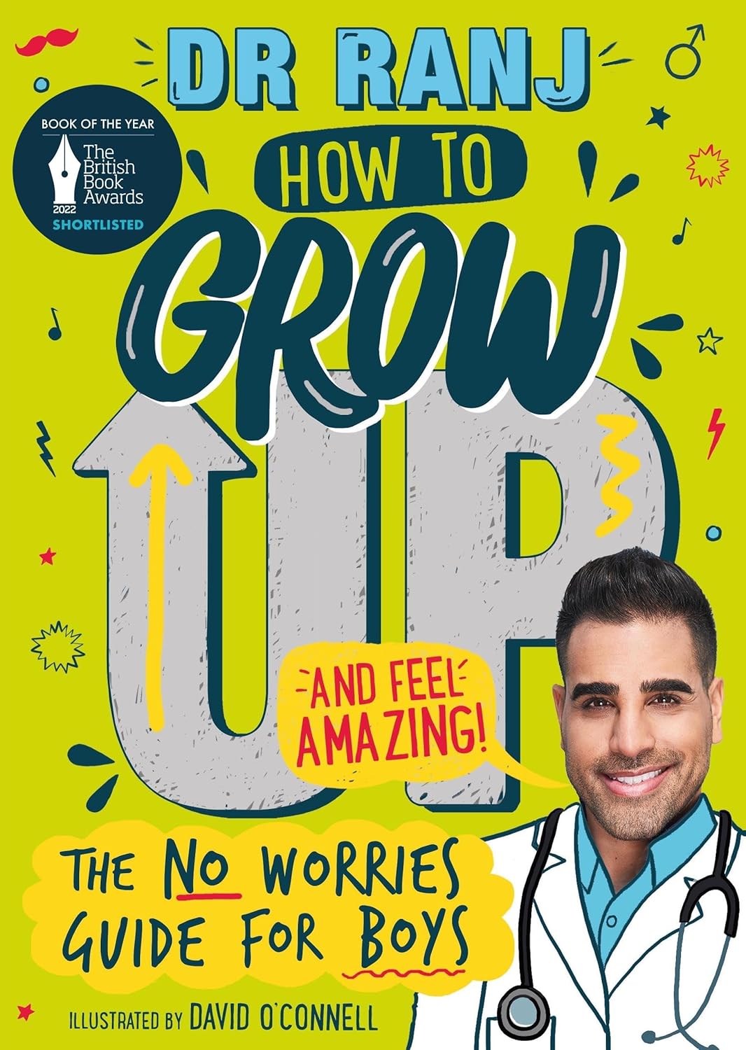 How To Grow Up And Feel Amazing: The No-Worries Guide For Boys by Dr Ranj Singh - paperback puberty guide for boys aged 9-12