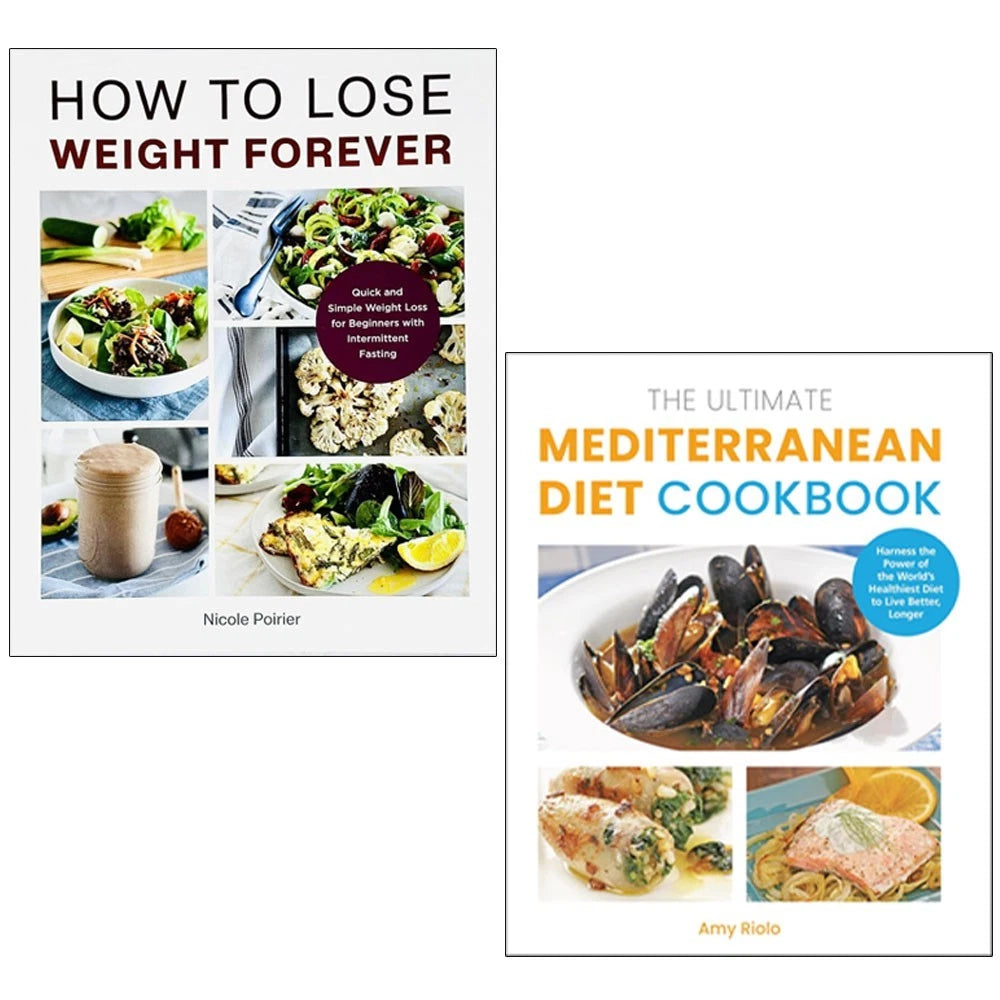 How to Lose Weight Forever and The Ultimate Mediterranean Diet Cookbook 2 books collection set, paperback, by Nicole Poirier and Amy Riolo